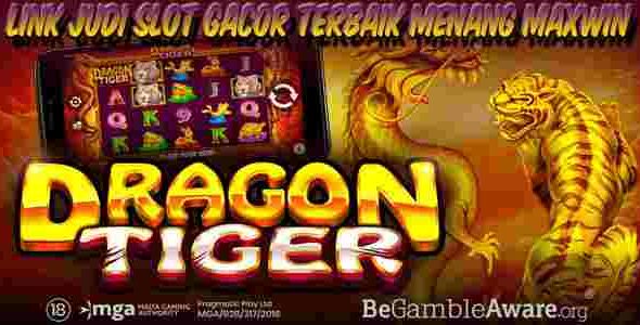 Link Judi Slot Gacor Terbaik dan Terpercaya Menang Maxwin The Dragon Tiger