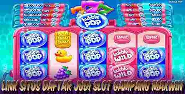 Situs Daftar Judi Slot Terbaik dan Terpercaya Gampang Maxwin Bubble Pop