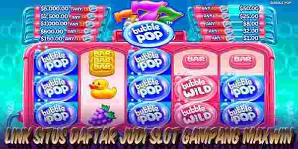 Situs Daftar Judi Slot Terbaik dan Terpercaya Gampang Maxwin Bubble Pop