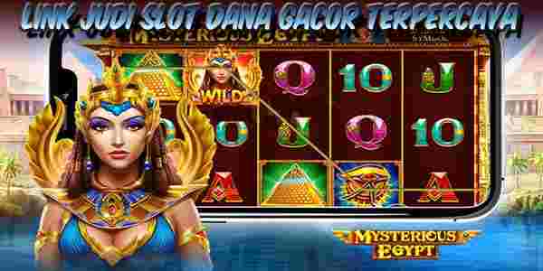 Link Judi Slot Dana Gacor Resmi Terpercaya Mudah Menang Mysterious Egypt