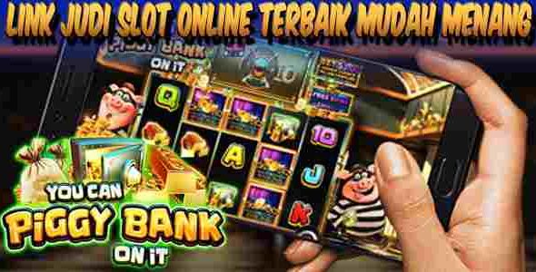 Link Slot Online Terbaik Mudah Menang